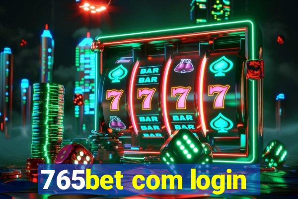 765bet com login